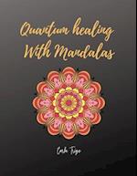 Quantum healing With Mandalas