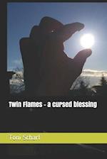 Twin Flames - a cursed blessing