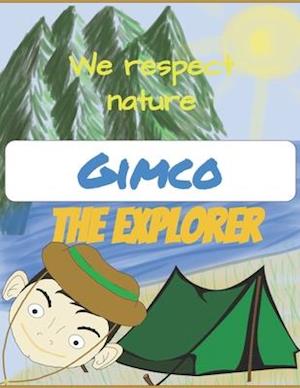 Gimco The explorer "We respect nature"