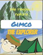 Gimco The explorer "We respect nature"