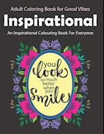 An Inspirational Colouring Book For Everyone