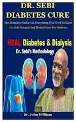 Dr. Sebi Diabetes Cure: The Definitive Guide On Everything You Need To Know Dr. Sebi Natural And Herbal Cure For Diabetes 