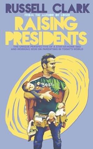 Raising Presidents