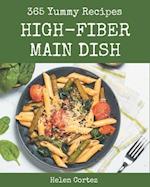 365 Yummy High-Fiber Main Dish Recipes