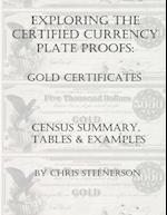 Exploring the Certified Currency Plate Proofs - Gold Certificates