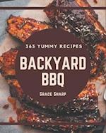 365 Yummy Backyard BBQ Recipes