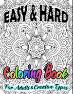 Easy & Hard Coloring Book For Adults & Creative Types