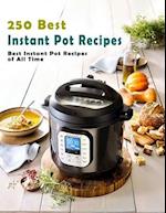 250 Best Instant Pot Recipes