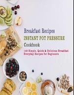 Breakfast Recipes Instant Pot Pressure Cookbook