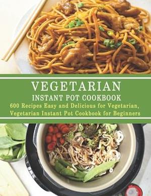 Vegetarian Instant Pot Cookbook