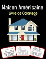 Maison américaine Livre de coloriage