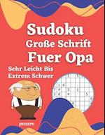 Sudoku Große Schrift Fuer Opa - Sehr Leicht Bis Extrem Schwer