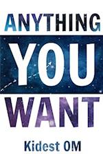 Anything You Want