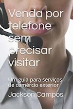 Venda por telefone sem precisar visitar