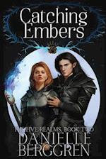 Catching Embers: The Five Realms, Book Two 