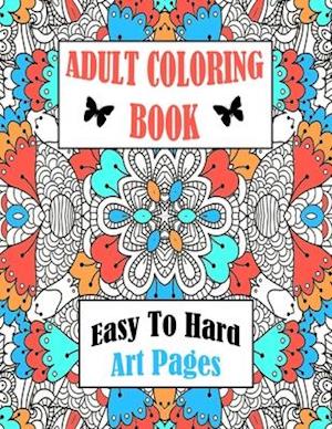 Adult Coloring Book Easy To Hard Art Pages