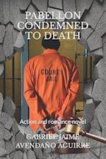 PABELLON CONDEMNED TO DEATH.: Action and romance novel. 