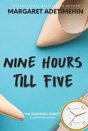 Nine Hours Till Five: A Novel: (Alternate Cover, Large Print)