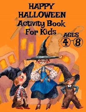 HAPPY HALLOWEEN Activity Book For Kids Ages 4-8