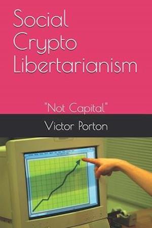 Social Crypto Libertarianism