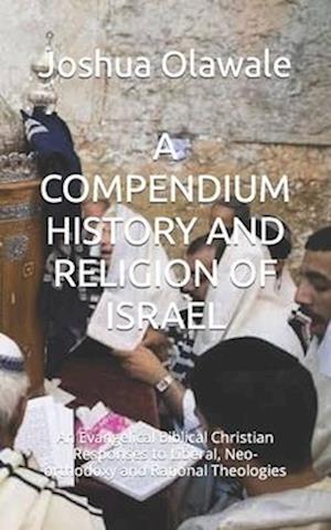 A Compendium History and Religion of Israel