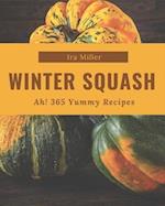 Ah! 365 Yummy Winter Squash Recipes