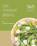 Ah! 365 Yummy Spring Recipes