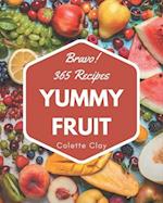 Bravo! 365 Yummy Fruit Recipes