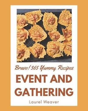 Bravo! 365 Yummy Event and Gathering Recipes