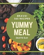 Bravo! 365 Yummy Meal Recipes