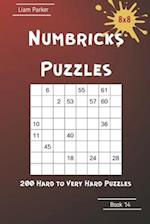 Numbricks Puzzles - 200 Hard to Very Hard Puzzles 8x8 Book 14