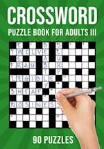 Crossword Puzzle Books for Adults III: 90 Cross Word Activity Puzzles (UK Version) 