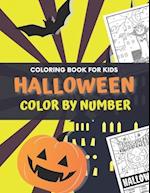 Halloween Color By Number For Kids: Halloween Coloring Book For Kids Ages 4-8, Color By Numbers For Toddlers, Pumpkin, Witch, Ghost, Monster, Bat And 