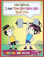 Hey World, I Am The Girl Who Will Rule You