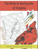 The Birds in Backyards of Virginia: Birdwatching Coloring Book 