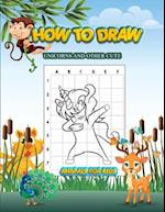 How to Draw Unicorns and Other Cute Animals for Kids: A Step-by-Step Drawing and Activity Book for Kids to Learn to Draw , Easy drawing 