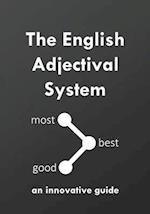The English Adjectival System: an innovative guide 