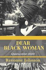 Dear Black Woman Quarantine 2020