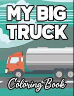 My Big Truck Coloring Book