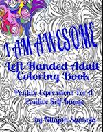 I AM AWESOME Left-Handed Adult Coloring Book