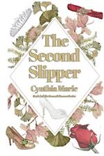 The Second Slipper : Book 2 of the Second Chance Series 