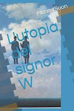 L'utopia del signor W