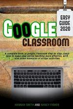Google Classroom 2020 an Easy Guide