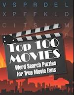 Top 100 MOVIES Word Search Puzzles for True Movie Fans