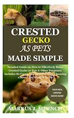 Crested Gecko as Pets Made Simple