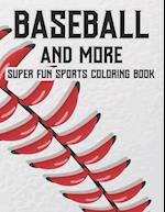 Baseball And More Super Fun Sports Coloring Book