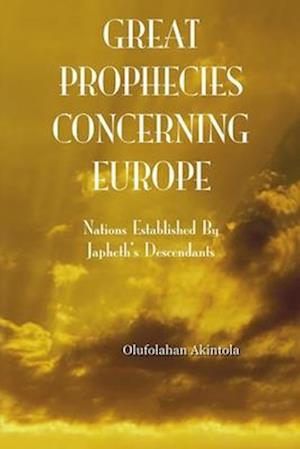 Great Prophecies Concerning Europe