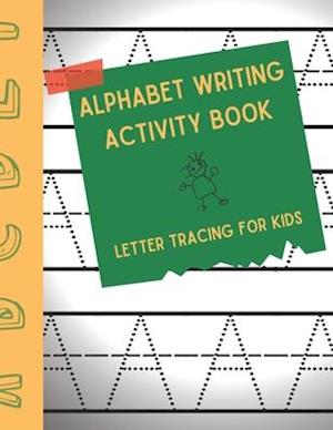Alphabet Writing Activity Book, Letter Tracing for Kids
