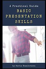 Basic Presentation Skills: A Practical Guide 