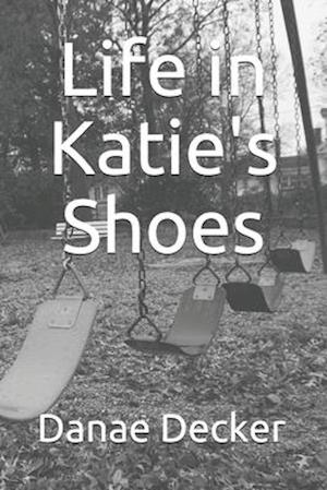 Life in Katie's Shoes